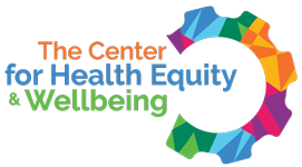 The Center for Health Equity & Wellbeing